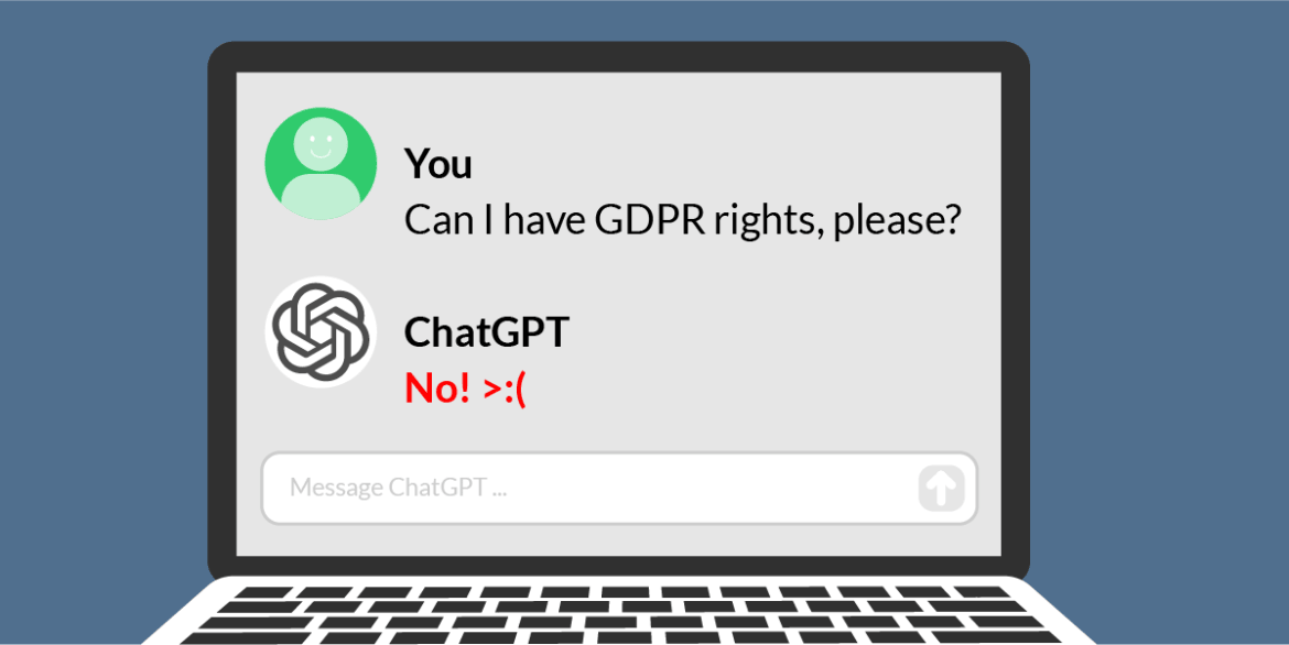 User asking ChatGPT "Can I have GDPR rights, please?". ChatGPT answers "No!".