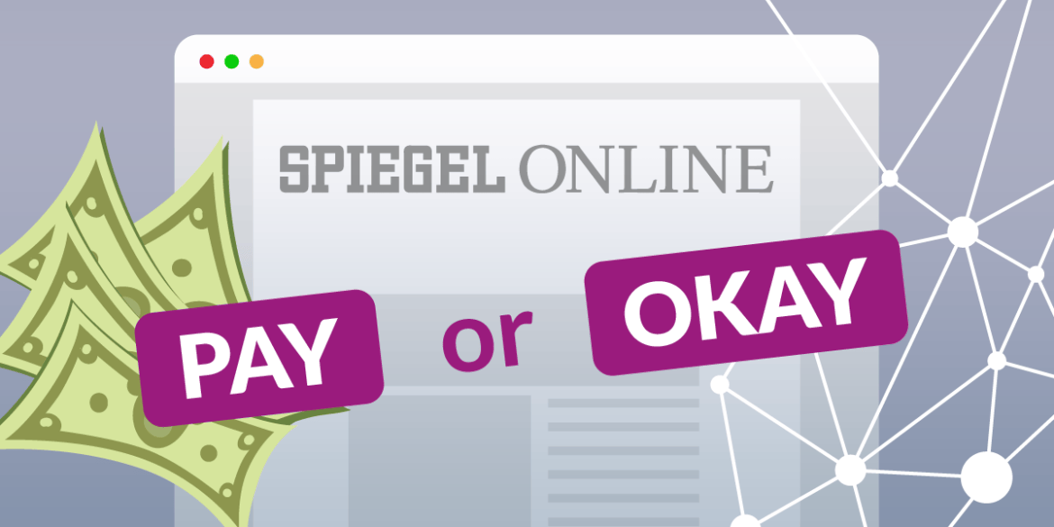 The logo of the news magazin DER SPIEGEL and the slogan "Pay or Okay" in the foreground.