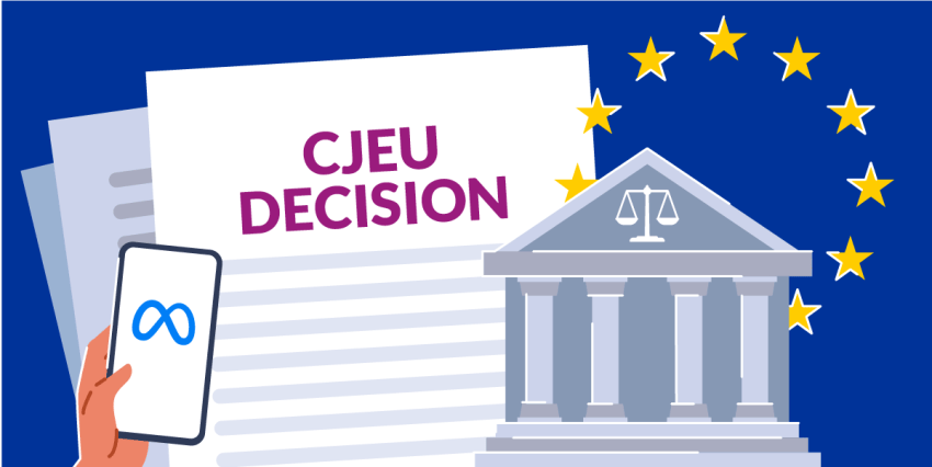 CJEU: Meta must « minimise » use of personal data for ads